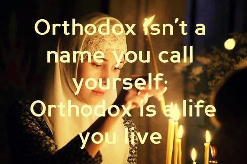 orthodox is a life you live.jpg