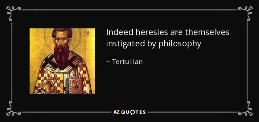 TERTULLIANUS 3 Indeed heresies