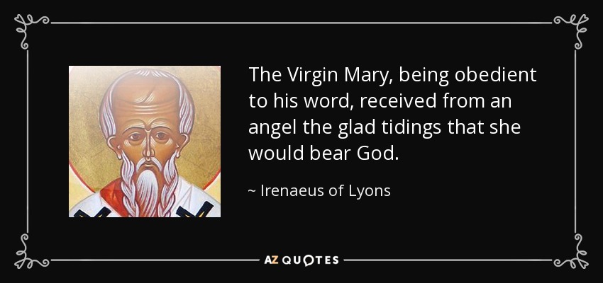quote-the-virgin-mary-being-obedient-to-his-word-received-from-an-angel-the-glad-tidings-that-irenaeus-of-lyons-119-88-21