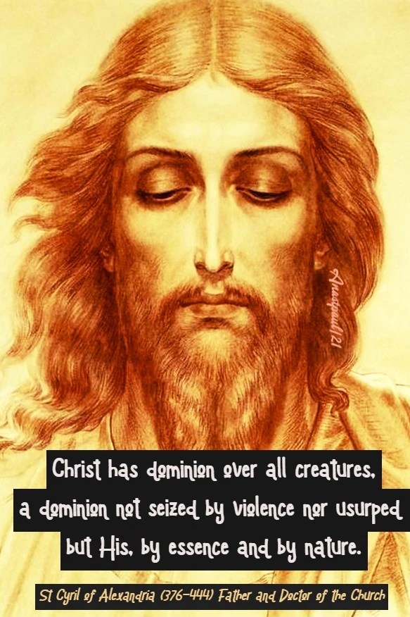 christ-has-dominion-over-all-creatures-st-cyril-of-alex-4-june-2021-1